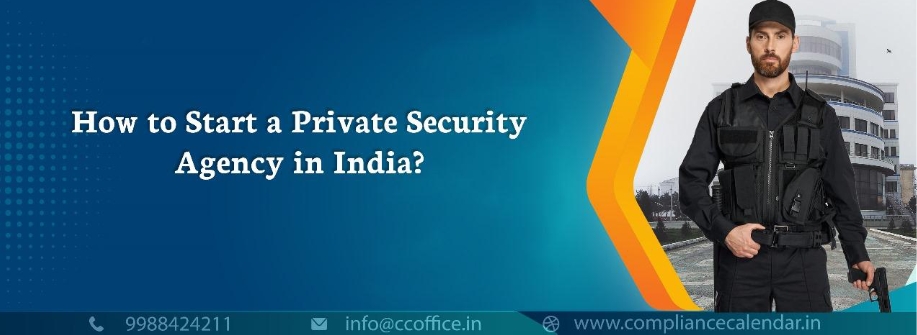 how-to-start-a-private-security-agency-in-india?